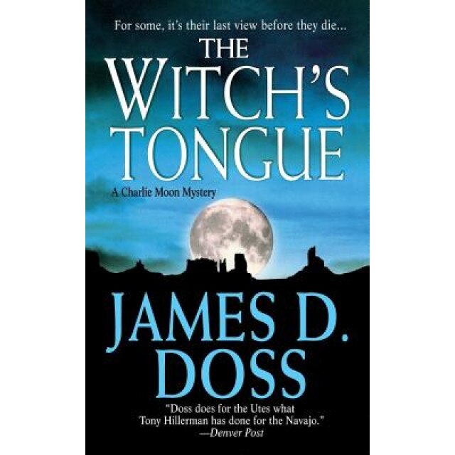 The Witch's Tongue: A Charlie Moon Mystery, James D. Doss (Author)