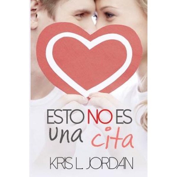 Esto No Es Una Cita, Kris L. Jordan (Author)