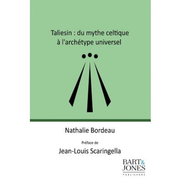 Taliesin: Du Mythe Celtique A L'Archetype Universel, Nathalie Bordeau (Author)