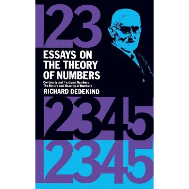 Essays on the Theory of Numbers, Richard Dedekind (Author)