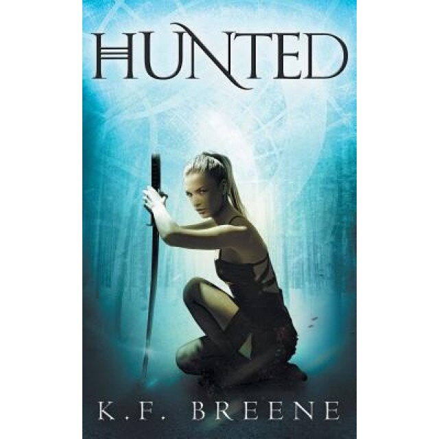 Hunted (Warrior Chronicles #2), K. F. Breene (Author)
