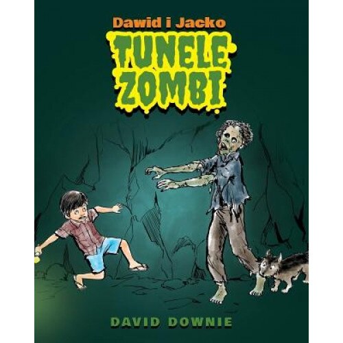 Dawid I Jacko: Tunele Zombi (Polish Edition), David Downie (Author)