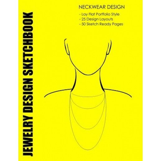 Jewelry Design Sketchbook: Neckwear Design: A Superb Way to Plan the Design of the Neckwear in Your Jewelry Line., Joe Dolan (Author)