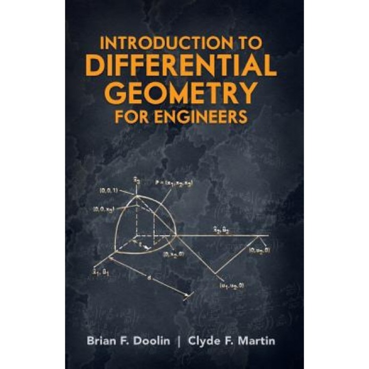 Introduction to Differential Geometry for Engineers, Brian F. Doolin (Author)