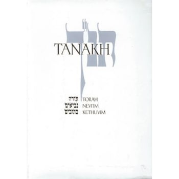 Tanakh-TK: A New Traslation of the Holy Scriptures According to the Traditional Hebrew Text, Jewish Publication Society of America (Translator) Tanakh-TK: A New Traslation of the Holy Scriptures According to the Traditional Hebrew Text, Jewish Publication Society of America (Translator)
