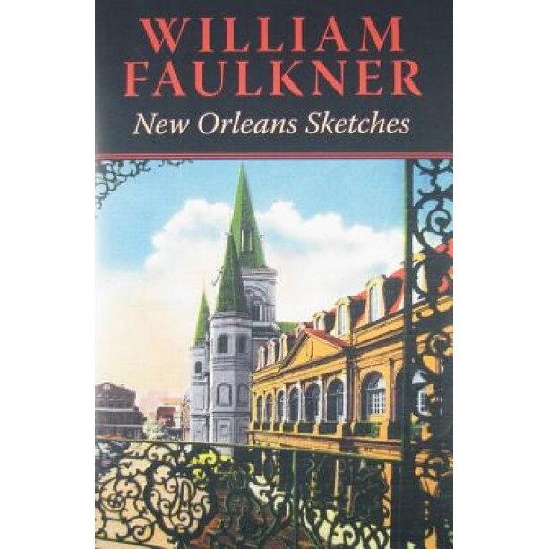 New Orleans Sketches, William Faulkner (Author)
