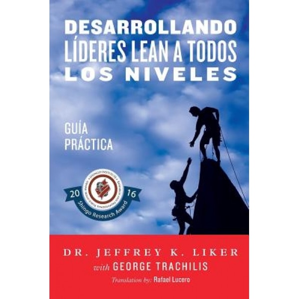 Desarrollando Lideres Lean a Todos Los Niveles: Guia Practica - Jeffrey K. Liker (Author)