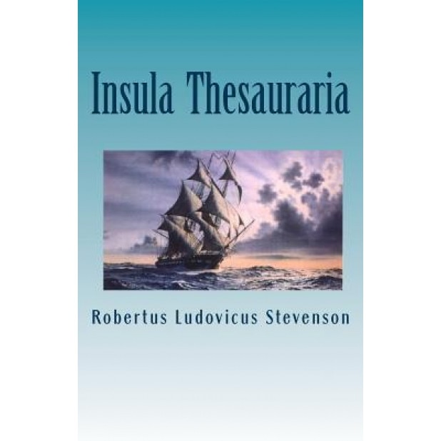 Insula Thesauraria, Robertus Ludovicus Stevenson (Author)