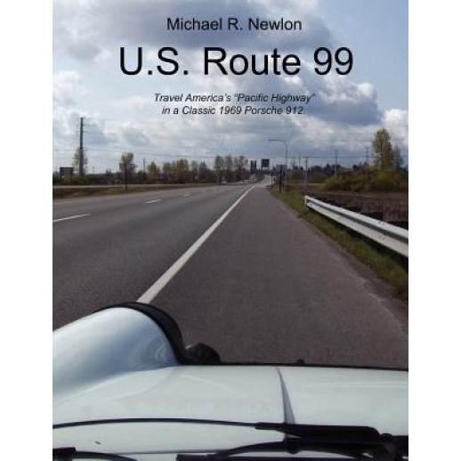 U.S. Route 99: Travel America's 