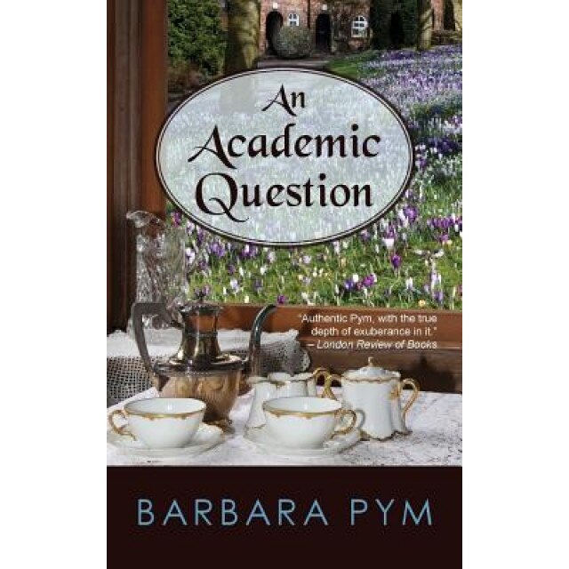 An Academic Question, Barbara Pym (Author)