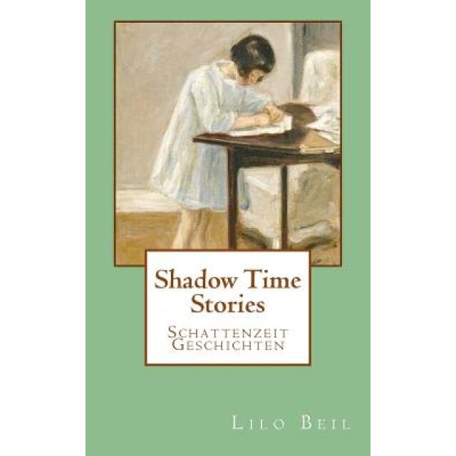 Shadow Time Stories, Lilo Beil (Author)