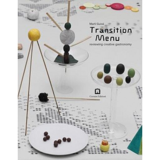Marti Guixe Transition Menu: Reviewing Creative Gastronomy, Octavi Rofes (Author)