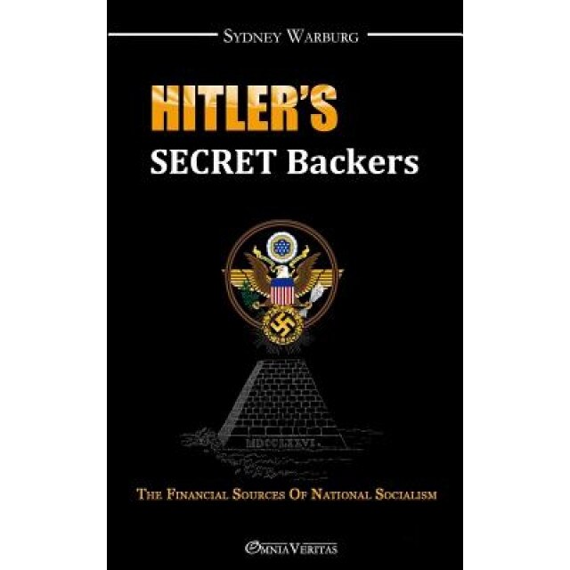 Hitler's Secret Backers, Sydney Warburg (Author)