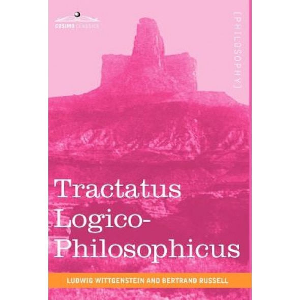 Tractatus Logico-Philosophicus, Ludwig Wittgenstein (Author)