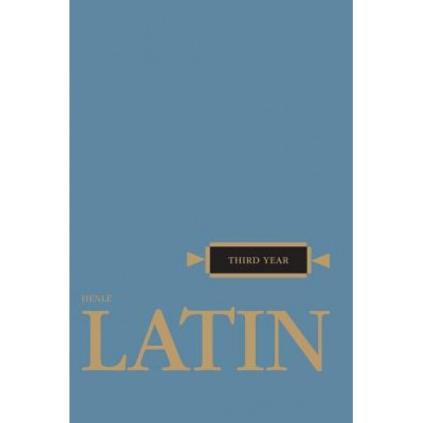 Third Year Latin, S. J. Henle, Robert J. Henle
