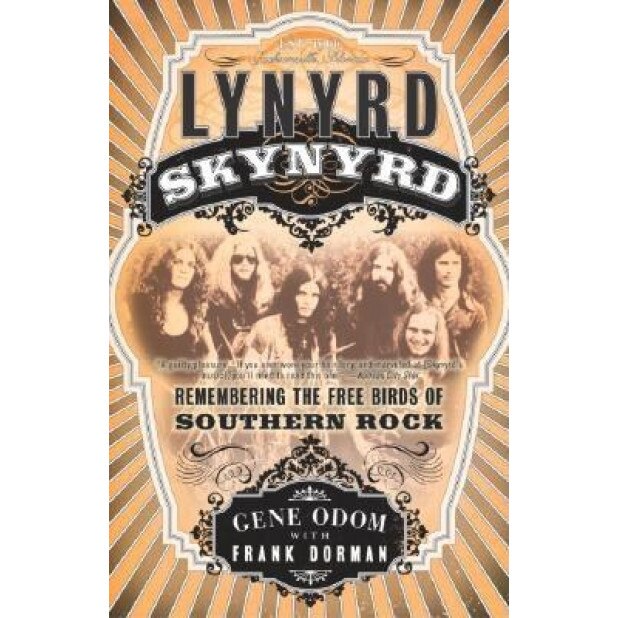 Lynyrd Skynyrd: Remembering the Free Birds of Southern Rock, Gene Odom