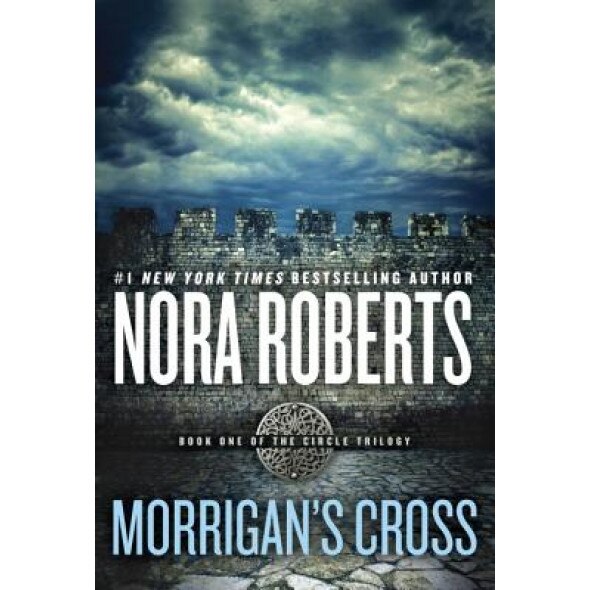 Morrigan's Cross, Nora Roberts (Author)