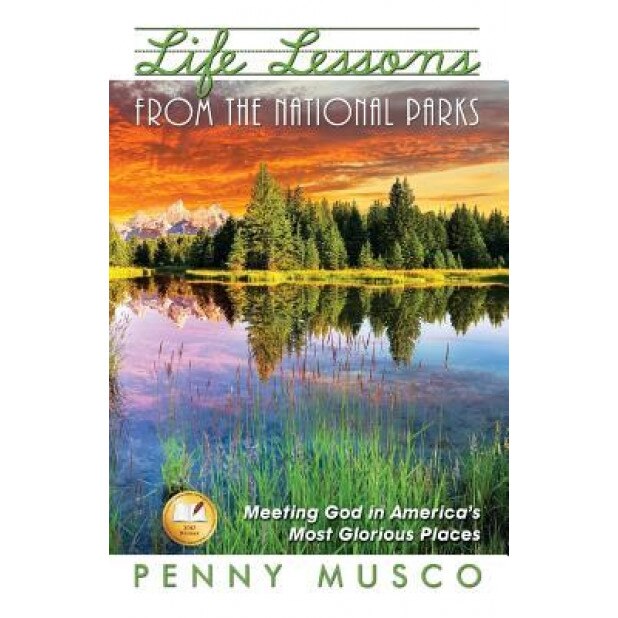 Life Lessons from the National Parks, Penny Musco (Author)