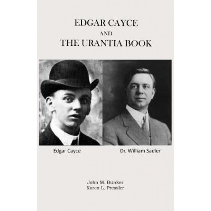 Edgar Cayce and the Urantia Book, John M. Bunker (Author)