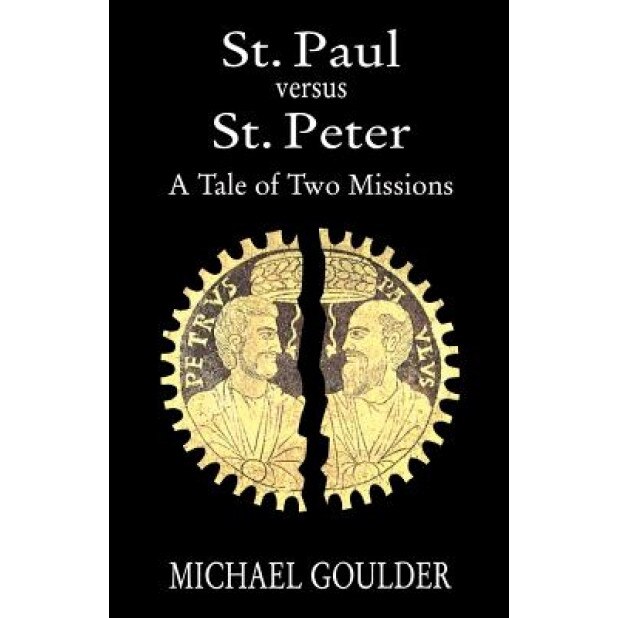 St. Paul vs. St. Peter, Michael Goulder (Author)