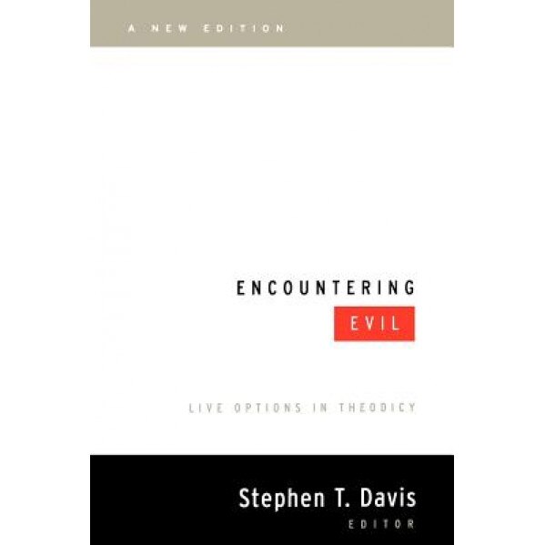 Encountering Evil, a New Edition: Live Options in Theodicy, Harold Davis (Author)
