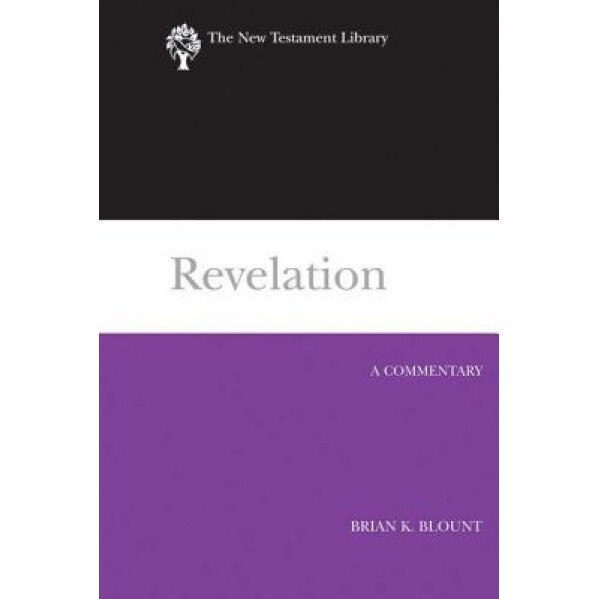 Revelation: A Commentary, Brian K. Blount (Author)