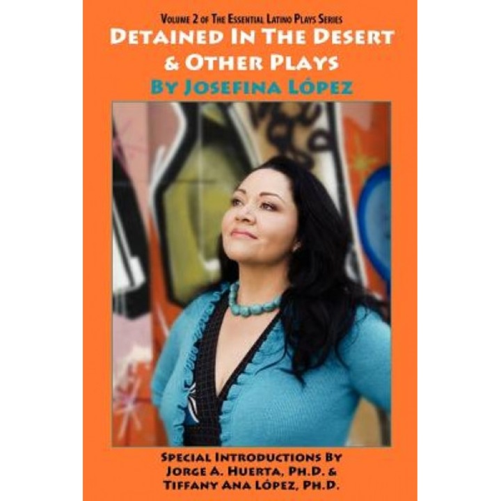 Detained in the Desert & Other Plays by Josefina L Pez, Josefina L. Pez (Author)