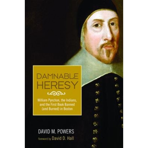 Damnable Heresy, David M. Powers (Author)