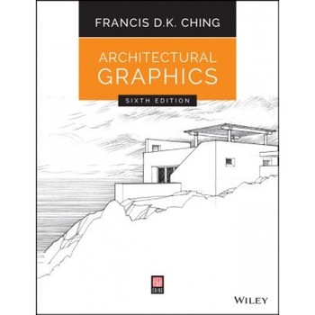 Architectural Graphics, Francis D. K. Ching (Author) Architectural Graphics, Francis D. K. Ching (Author)