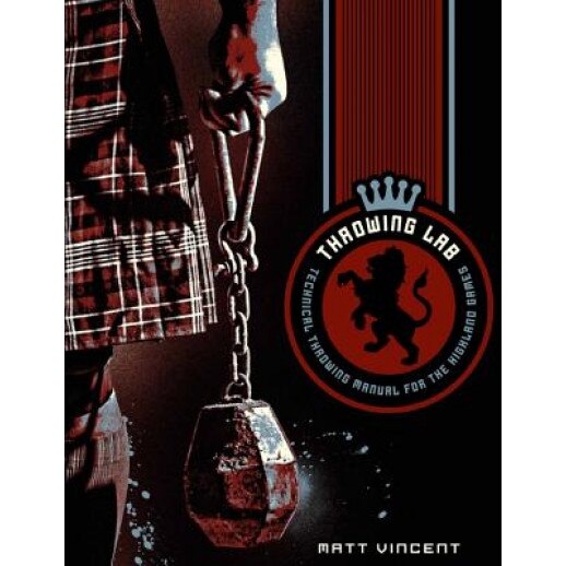 Throwing Lab: Technical Throwing Manual for the Highland Games, Matt Vincent (Author)