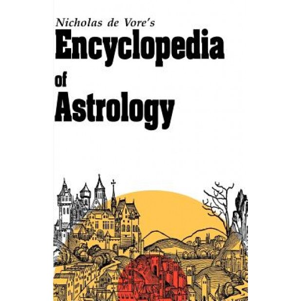 Encyclopedia of Astrology - Nicholas DeVore (Author)