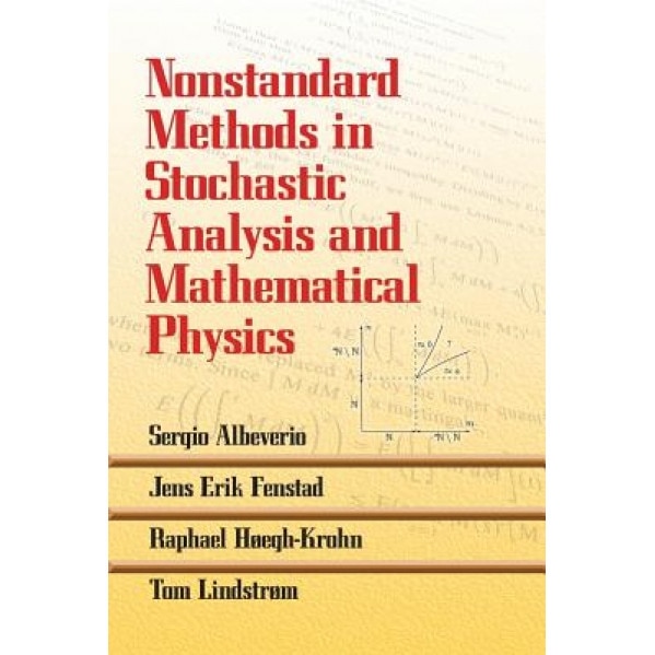 Nonstandard Methods in Stochastic Analysis and Mathematical Physics, Sergio Albeverio (Author)