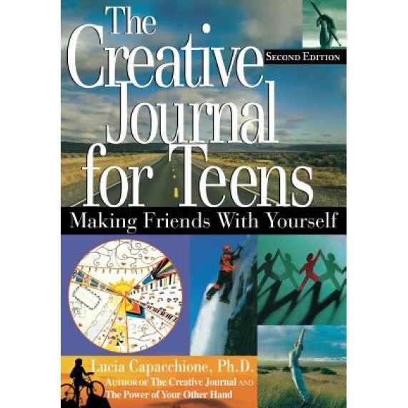 Creative Journal for Teens, 2nd Ed., Lucia Capacchione (Author)