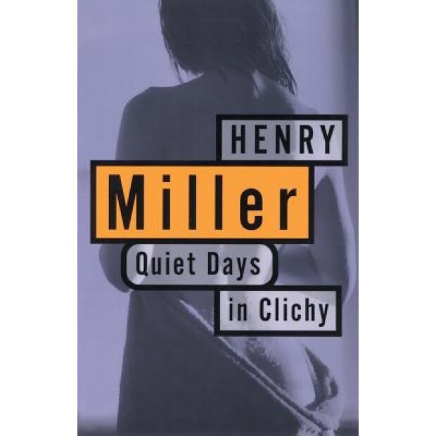 Quiet Days in Clichy, Henry Miller