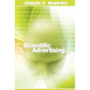 Scientific Advertising - Claude C. Hopkins Scientific Advertising - Claude C. Hopkins