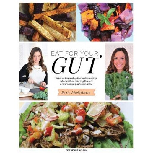 Eat for Your Gut, Dr Nicole Rivera (Author)
