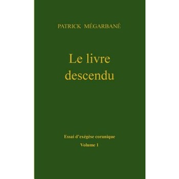 Le Livre Descendu, Patrick Megarbane (Author) Le Livre Descendu, Patrick Megarbane (Author)