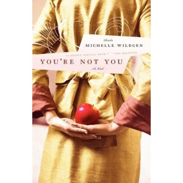 You're Not You, Michelle Wildgen (Author)