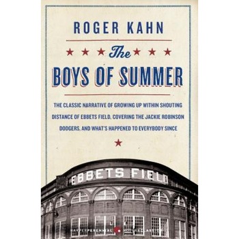 The Boys of Summer, Roger Kahn The Boys of Summer, Roger Kahn