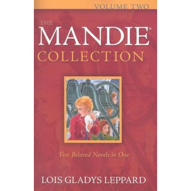The Mandie Collection, Volume 2, Lois Gladys Leppard