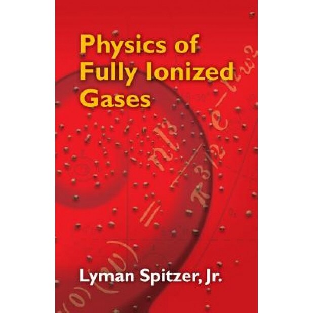 Physics of Fully Ionized Gases, Lyman Spitzer (Author)