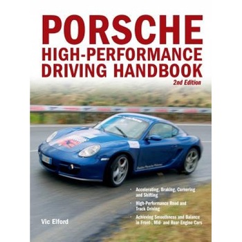 Porsche High-Performance Driving Handbook, Vic Elford Porsche High-Performance Driving Handbook, Vic Elford