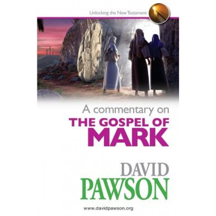A Commentary on the Gospel of Mark, David Pawson (Author)