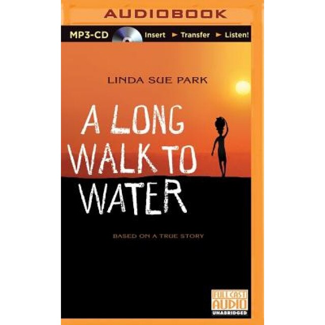A Long Walk to Water: Based on a True Story, Linda Sue Park (Author)