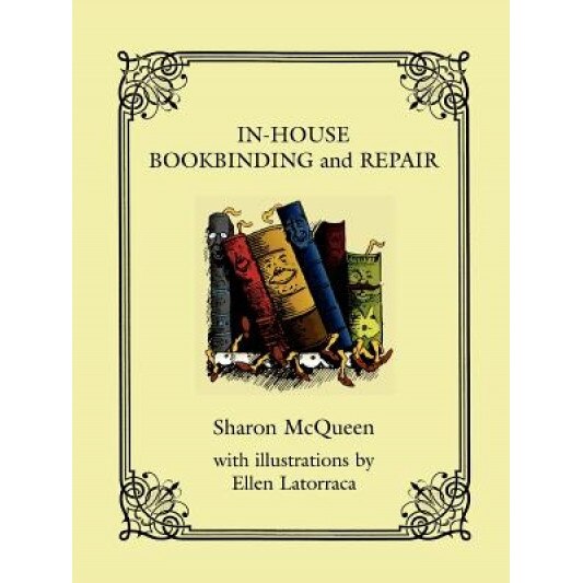 In-House Book Binding and Repair, Sharon McQueen (Author)