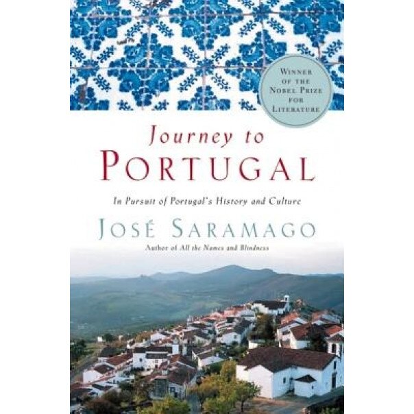 Journey to Portugal: In Pursuit of Portugal's History and Culture, Jose Saramago