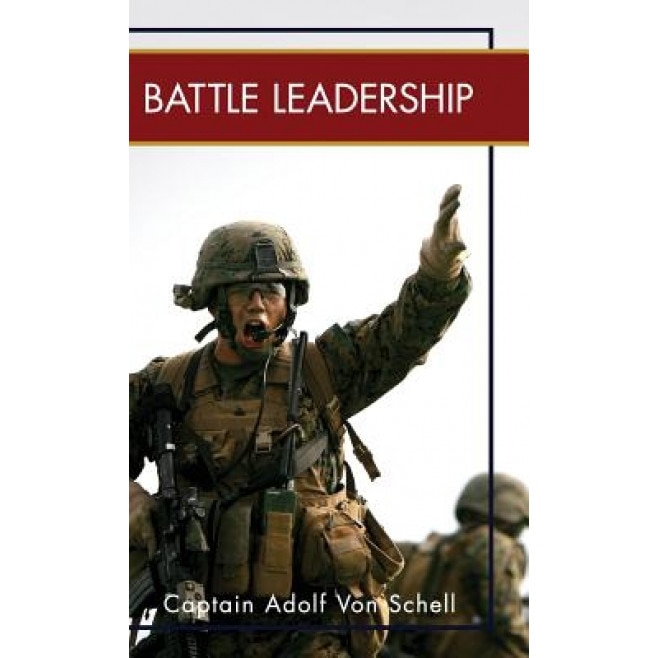 Battle Leadership, Adolph Von Schell (Author)