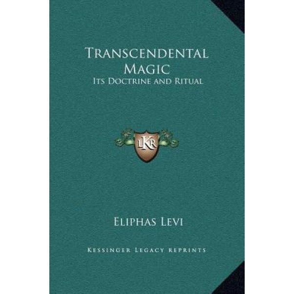 Transcendental Magic: Its Doctrine and Ritual, Eliphas Levi (Author)