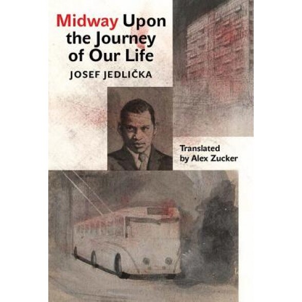 Midway Upon the Journey of Our Life, Josef Jedlicka (Author)