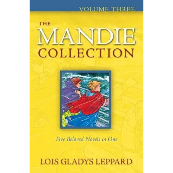 The Mandie Collection, Volume 3, Lois Gladys Leppard